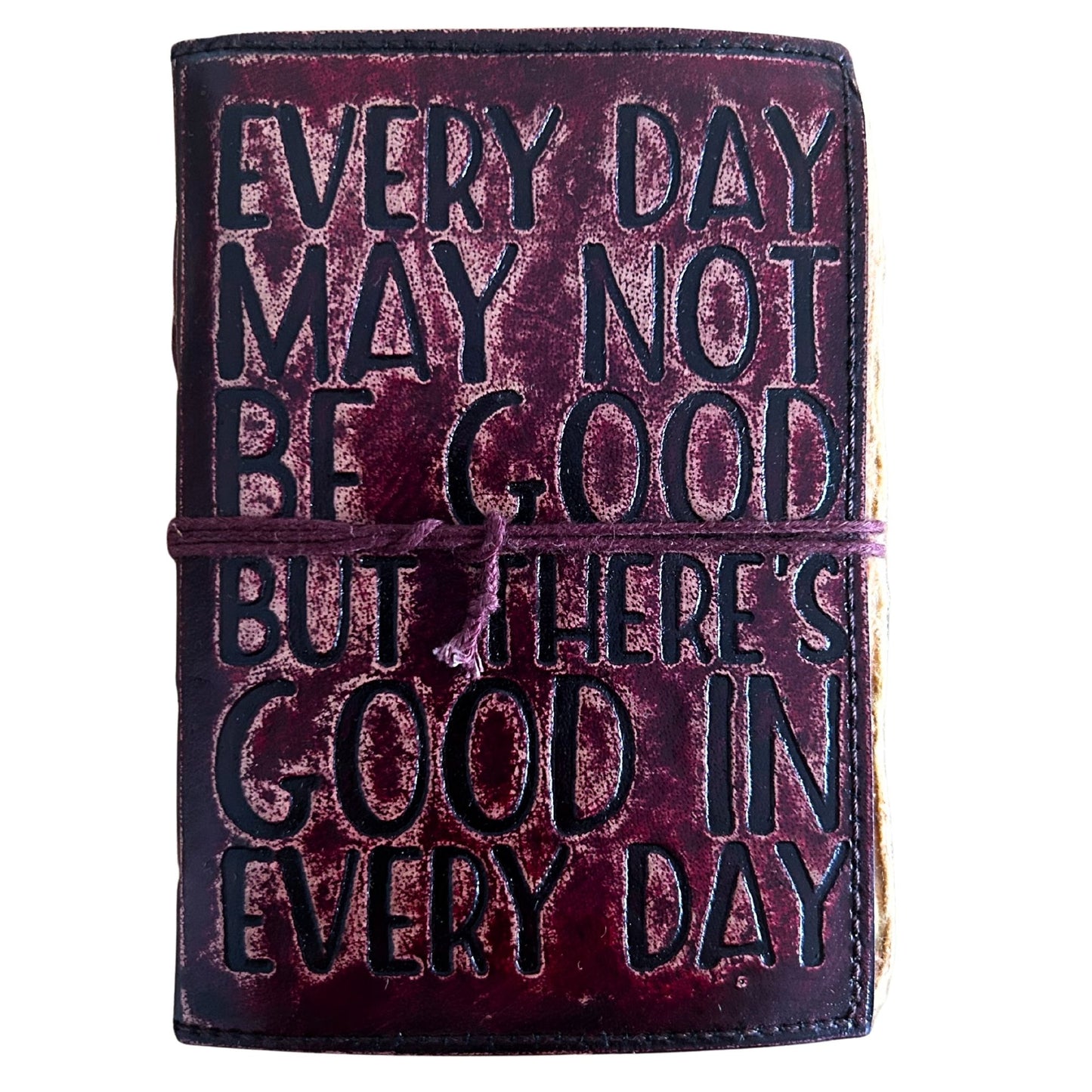 Fat Deckled Edge Leather Notebook – Every Day May Not Be Good (12.7 × 8.9 cm)